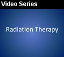 Dr. Philip Alderson discusses radiation therapy.